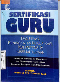 Image of SERTIFIKASI GURU DAN UPAYA PENINGKATAN KUALIFIKASI,KOMPETENSI & KESEJAHTERAAN