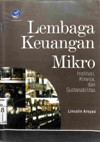 Image of LEMBAGA KEUANGAN MIKRO : Institusi, Kinerja, dan Sustanabilitas