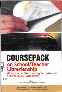 Image of COURSEPACK ON TEACHER LIBRARIANSHIP : Kumpulan Artikel tentang Perpustakaan Sekolah/guru Pustakawan