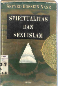 Image of SPIRITUALITAS DAN SENI ISLAM = ISLAMIC ART AND SPIRITUALITY