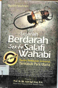 Image of SEJARAH BERDARAH SEKTE SALAFI WAHABI: Mereka Membunuh Semunya, Termasuk Para Ulama