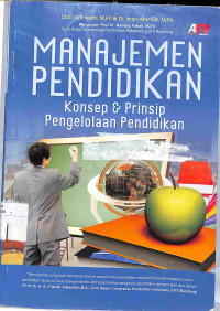 Image of MANAJEMEN PENDIDIKAN : Konsep & Prinsip Pengelolaan Pendidikan