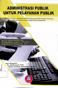 Image of ADMINISTRASI PUBLIK UNTUK PELAYANAN PUBLIK