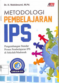 Image of METODOLOGI PEMBELAJARAN IPS PENGEMBANGAN STANDAR PROSES PEMBELAJARAN IPS DI SEKOLAH/MADRASAH