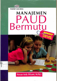 Image of MANAJEMEN PAUD BERMUTU KONSEP DAN PRAKTIK MMT DI KB, TK/RA