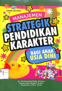 Image of MANAJEMEN STRATEGIK PENDIDIKAN KARAKTER BAGI ANAK USIA DINI
