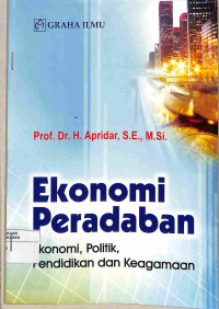 Image of EKONOMI PERADABAN: EKONOMI, POLITIK, PENDIDIKAN DAN KEAGAMAAN
