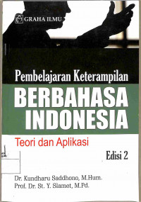 Image of Pembelajaran Keterampilan BERBAHASA INDONESIA Teori dan Aplikasi