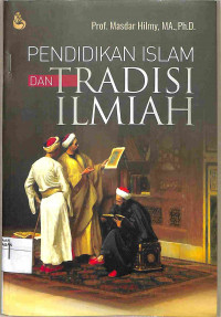 Image of PENDIDIKAN ISLAM DAN TRADISI ILMIAH