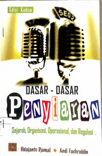 Image of DASAR-DASAR PENYIARAN : Sejarah, Organisasi, Operasional, dan Regulasi