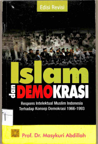 Image of ISLAM DAN DEMOKRASI Respons Intelektual Muslim Indonesia terhadap konsep Demokrasi 1966-1993