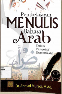 Image of PEMBELAJARAN MENULIS BAHASA ARAB DALAM PERSPEKTIF KOMUNIKASI