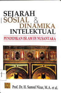 Image of SEJARAH SOSIAL & DINAMIKAINTELEKTUAL PENDIDIKAN ISLAM DI NUSANTARA