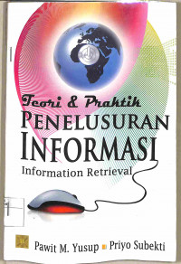 Image of TEORI DAN PRAKTEK PENELUSURAN INFORMASI : Information Retrieval