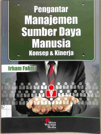 Image of PENGANTAR MANAJEMEN SUMBER DAYA MANUSIA: KONSEP DAN KINERJA