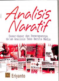 Image of ANALISIS NARATIF : Dasar dasar dan Penerapannya dalam analisis teks berita media