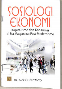 Image of Sosiologi Ekonomi Kapitalisme dan Konsumsi di Era Masyarakat Post Modernisme