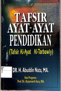 Image of TAFSIR AYAT-AYAT PENDIDIKAN ( TAFSIR AL AYAT AL TARBAWIY )