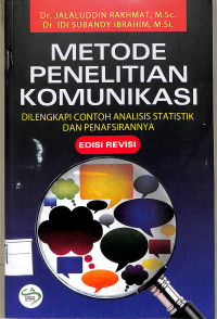 Image of METODE PENELITIAN KOMUNIKASI DILENGKAPI CONTOH ANALISIS STATISTIK DAN PENAFSIRANNYA