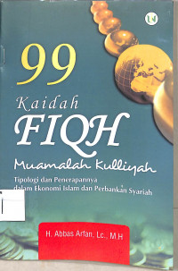Image of 99 KAIDAH FIQH MUAMALAH KULLIYAH
;(TIPOLOGI DAN PENERAPANNYA DALAM EKONOMI ISLAM DAN PERBANKAN SYARI'AH)
