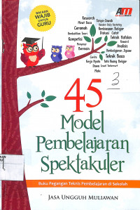 Image of 45 MODEL PEMBELAJARAN SPEKTAKULER
