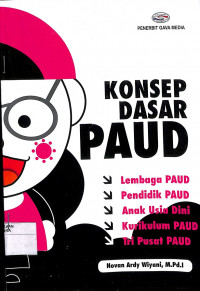 Image of KONSEP DASAR PAUD : Lebaga PAUD, Pendidik PAUD, Anak Usia Dini, Kurikulum PAUD, Tri Pusat PAUD
