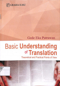 Image of BASIC UNDERSTANDING OF TRANSLATION THEORETICAL AND PRACTICAL POINTS OF VIEW