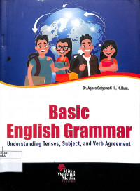 Image of BASIC ENGLISH GRAMMAR : Understanding Tenses, Subject, and Verb Agreement