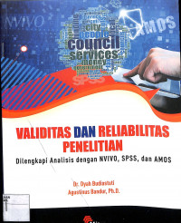 Image of VALIDITAS DAN RELIABILITAS PENELITIAN : Dilengkapi Analisis dengan NVIVO, SPSS, dan AMOS