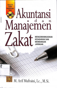 Image of AKUNTANSI DAN MANAJEMEN ZAKAT : Mengomunikasikan Kesadaran dan Membangun Jaringan