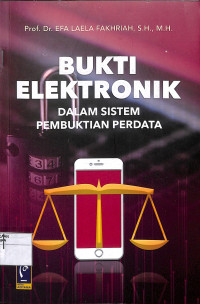 Image of BUKTI ELEKTRONIK DALAM SISTEM PEMBUKTIAN PERDATA
