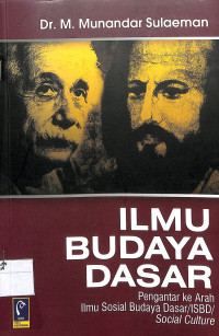 Image of ILMU BUDAYA DASAR : Pengantar ke Arah Ilmu Sosial Budaya Dasar/ISBD/Sosial Culture