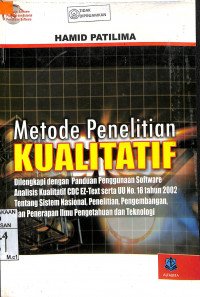 Image of METODE PENELITIAN KUALITATIF : Dilengkapi Dengan Panduan Penggunaan Software Analisis Kualitatif CDC Ez-Text Serta UU No.18 Tahun 2002 Tentang Sistem Nasional, Penelitian, Pengembangan, dan Penerapan Ilmu Pengetahuan dan Teknologi