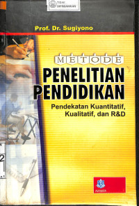 Image of METODE PENELITIAN PENDIDIKAN: Pendekatan Kuantitatif, Kualitatif, dan R&D