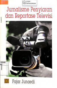 Image of JURNALISME PENYIARAN DAN REPORTASE TELEVISI