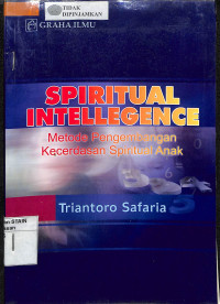 Image of SPIRITUAL INTELLEGENCE: Metode Pengembaraan Kecerdasan Spiritual Anak