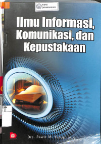 Image of ILMU INFORMASI, KOMUNIKASI, dan KEPUSTAKAAN
