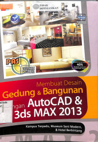 Image of PANDUAN APLIKASI & SOLUSI : Membuat Desain Gedung & Bangunan dengan AutoCAD & 3ds MAX 2013