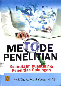 Image of METODE PENELITIAN KUANTITATIF, KUALITATIF & PENELITIAN GABUNGAN