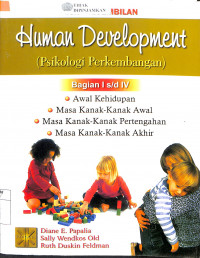Image of HUMAN DEVELOPMENT : Psikologi Perkembangan, Bagian  I s/d IV