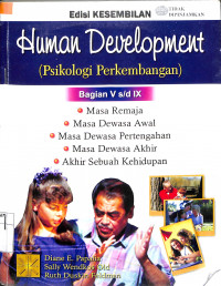 Image of HUMAN DEVELOPMENT : Psikologi Perkembangan, Bagian V s/d IX