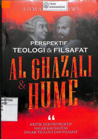 Image of PERSPEKTIF TEOLOGI & FILSAFAT AL-GHAZALI HUME : Kritik Dekonstruktif Nalar Kausalitas Dalam Teologi Dan Filsafat