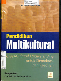 Image of PENDIDIKAN MULTIKULTURAL: Cross-Cultural Understanding untuk Demokrasi dan Keadilan