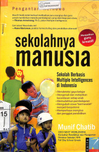 Image of SEKOLAHNYA MANUSIA: Sekolah Berbasis Multiple Intelligences di Indonesia