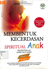Image of MEMBENTUK KECERDASAN SPRITUAL ANAK : Pedoman Penting Bagi Orang Tua dalam Mendidik Anak