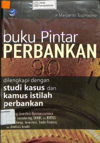 Image of BUKU PINTAR PERBANKAN : Dilengkapi dengan Studi Kasus dan Kamus Istilah Perbankan