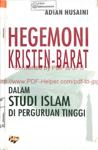 Image of HEGEMONI KRISTEN-BARAT DALAM STUDI ISLAM DI PERGURUAN TINGGI