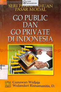 Image of SERI PENGETAHUAN PASAR MODAL : Go Public Go Private di Indonesia