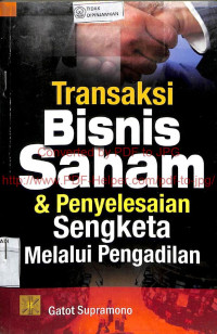 Image of TRANSAKSI BISNIS SAHAM DAN PENYELESAIAN SENGKETA MELALUI PENGADILAN