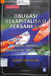 Image of OBLIGASI REKAPITALISASI PERBANKAN: Orang Miskin Membiayai Orang Kaya